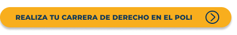 Realiza tu carrera de Derecho en el Poli 