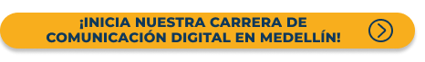 Botón para estudiar la carrera de Comunicación Digital en Medellín
