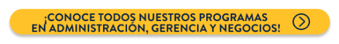 conoce nuestros programas de administracion gerencia y finanzas