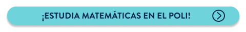 Estudia Matemáticas en el Poli