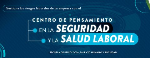 Centro de Pensamiento de la Seguridad y Salud Laboral