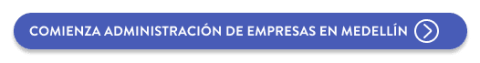 Comienza Administración de Empresas en Medellín