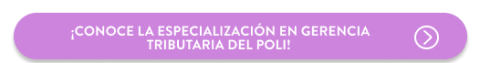 ¡Conoce la Especialización en Gerencia Tributaria del Poli!