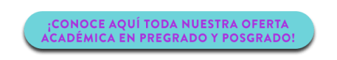 Conoce aquí nuestra oferta académica en pregrados y posgrados Conoce aquí nuestra oferta académica en pregrados y posgrados